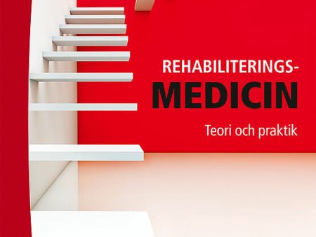 Rehabiliteringsmedicin : teori och praktik Cheap