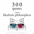 300 Quotes from Idealistic Philosophers Online Sale