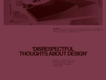 ‘Disrespectful thoughts about design’ For Cheap