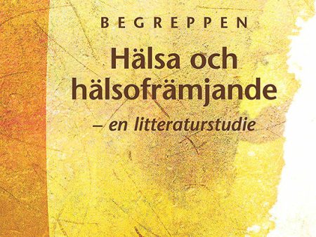 Begreppen Hälsa och hälsofrämjande - - en litteraturstudie For Sale