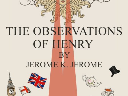 Observations of Henry by Jerome K. Jerome, The on Sale